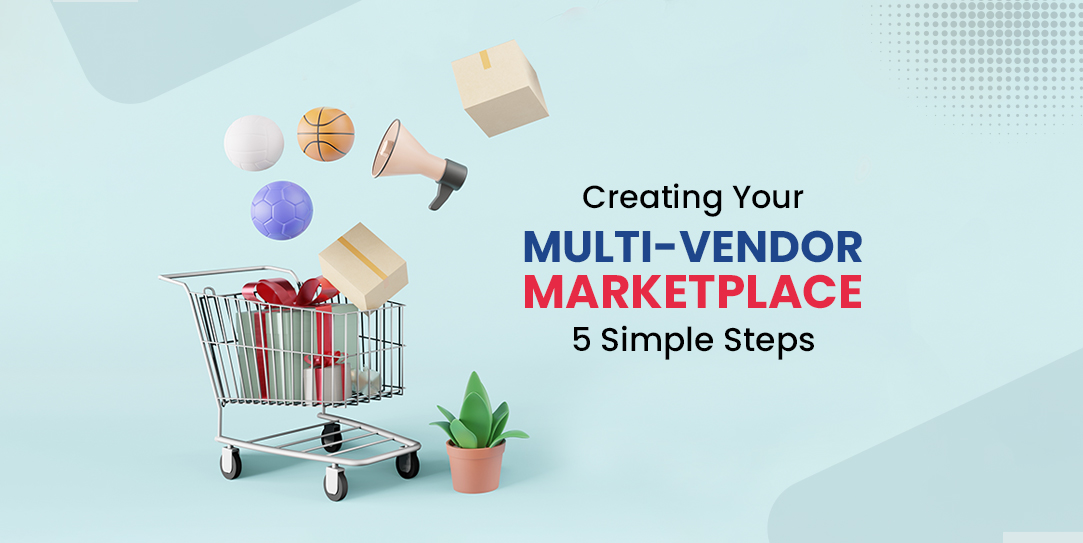 5 Ways To Create A Multi Vendor Marketplace LN WebWorks